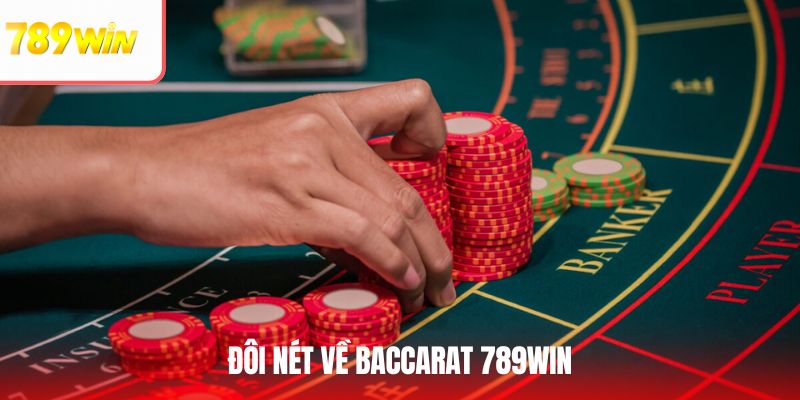 Đôi nét về Baccarat 789Win