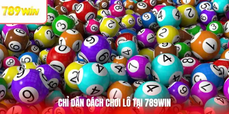 Chỉ dẫn cách chơi lô