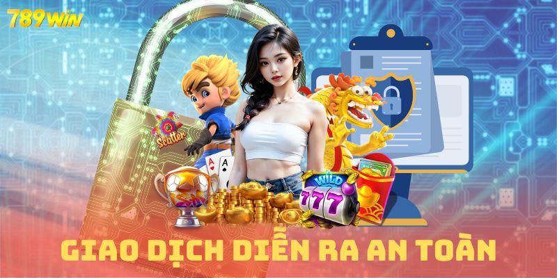 Giao dịch luôn diễn ra an toàn