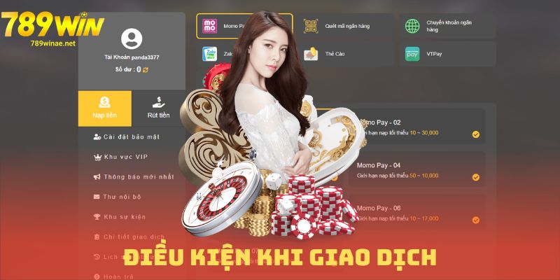 Điều kiện cần thiết cho giao dịch nạp tiền 789Win