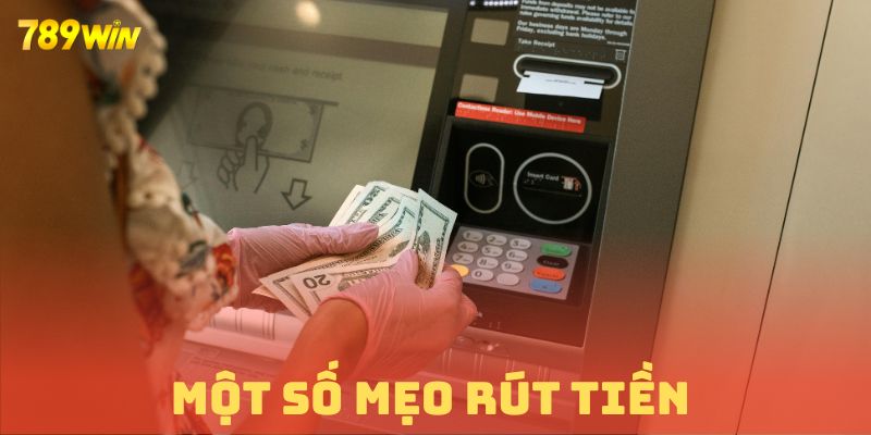 Rút tiền 789WIN và những lưu ý quan trọng