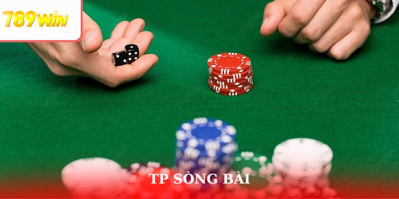 TP Sòng Bài - Chinh Phục Mọi Ván Cược, Nhận Thưởng Lớn