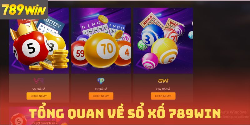Tổng quan dịch vụ xổ số 789WIN